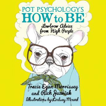 Download Best Audiobooks Social Science Pot Psychology's How to Be: Lowbrow Advice from High People by Rich Juzwiak Free Audiobooks Social Science free audiobooks and podcast