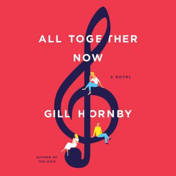 All Together Now: A Novel