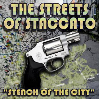 Streets of Staccato, Episode One: 