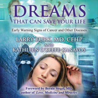 Listen Dreams That Can Save Your Life: Early Warning Signs of Cancer and Other Diseases By Kathleen O’keefe-Kanavos Audiobook audiobook