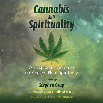Cannabis and Spirituality: An Explorer's Guide to an Ancient Plant Spirit Ally, Audio book by Tbd 