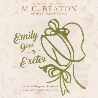 The Emily Goes to Exeter: A Novel of Regency England