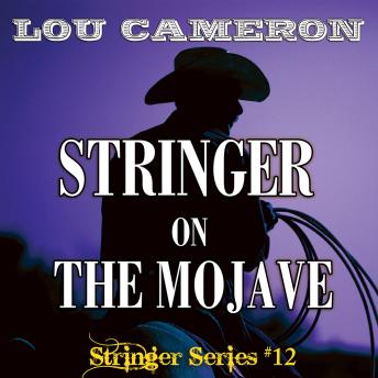 Stringer on the Mojave, Audio book by Lou Cameron