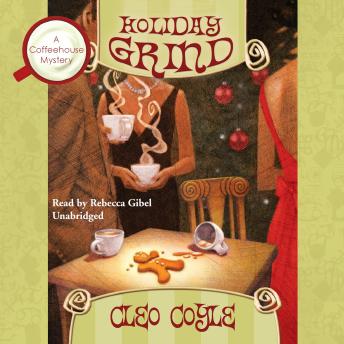 Coffeehouse Mystery, #8: Holiday Grind, Audio book by Cleo Coyle