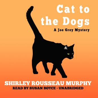 Cat to the Dogs, Audio book by Shirley Rousseau Murphy