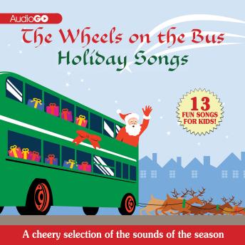 Download Best Audiobooks Non Fiction The Wheels on the Bus Holiday Songs: Favorite Preschool Holiday Songs by AudioGo Audiobook Free Trial Non Fiction free audiobooks and podcast