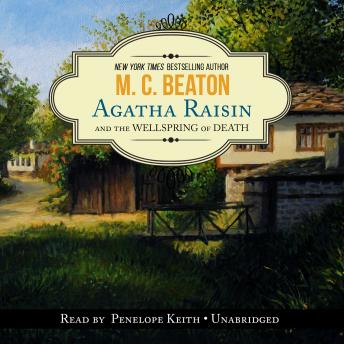 Agatha Raisin and the Wellspring of Death: An Agatha Raisin Mystery, M. C. Beaton