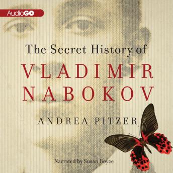 Secret History of Vladimir Nabokov, Audio book by Andrea Pitzer