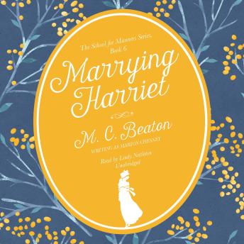 Marrying Harriet: A Regency Romance