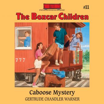 Caboose Mystery, Audio book by Gertrude Chandler Warner