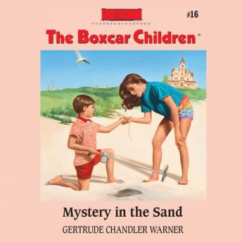 Mystery in the Sand, Audio book by Gertrude Chandler Warner