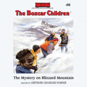Mystery on Blizzard Mountain, Audio book by Gertrude Chandler Warner