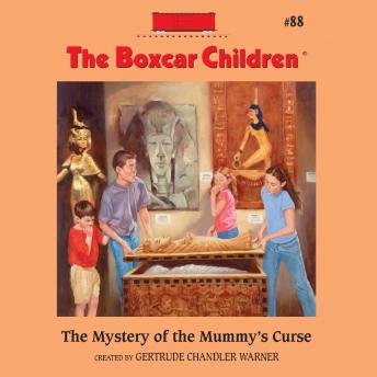 Mystery of the Mummy's Curse, Audio book by Gertrude Chandler Warner