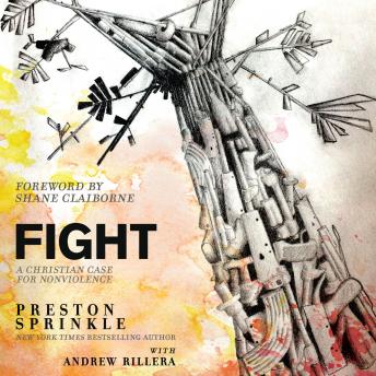 Fight: A Christian Case for Non-Violence