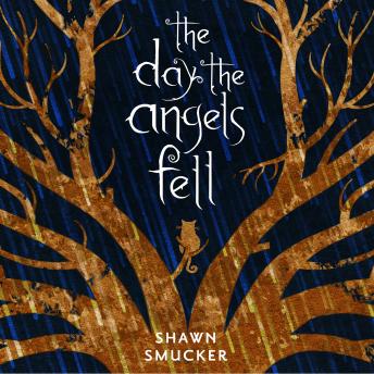 Download Day the Angels Fell by Shawn Smucker