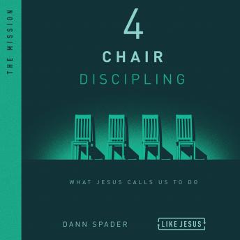 4 Chair Discipling: What He Calls Us to Do