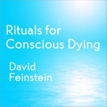 Rituals for Conscious Dying