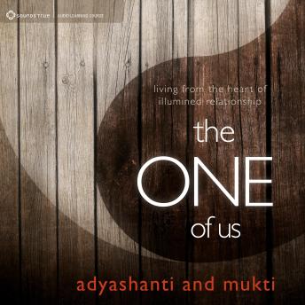 The One of Us: Living from the Heart of Illumined Relationship