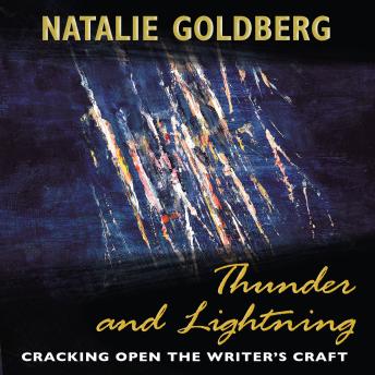 Thunder and Lightning: Cracking Open the Writer’s Craft