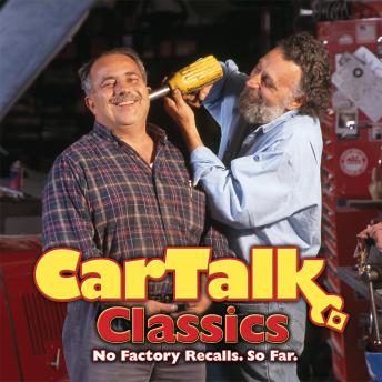 Car Talk Classics: No Factory Recalls. So Far.