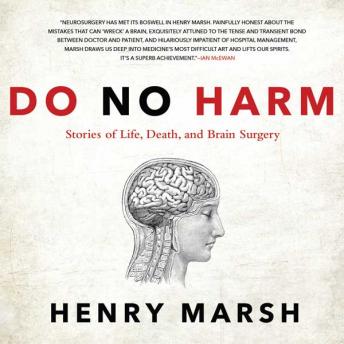 Do No Harm: Stories of Life, Death, and Brain Surgery