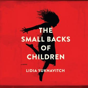 Small Backs of Children, Lidia Yuknavitch