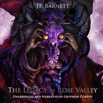 The Legacy of Rose Valley: A Creature Feature Horror Suspense