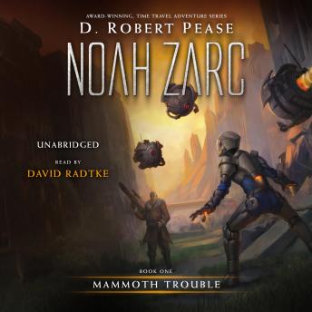 Noah Zarc: Mammoth Trouble: A YA Time Travel Adventure