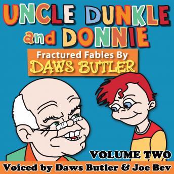Uncle Dunkle and Donnie 2: More Fractured Fables from the voice of Yogi Bear!