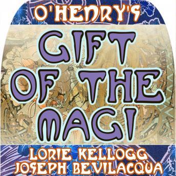 The Gift of the Magi: The Classic Christmas Story