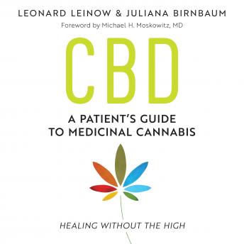 CBD: A Patient's Guide to Medicinal Cannabis--Healing without the High