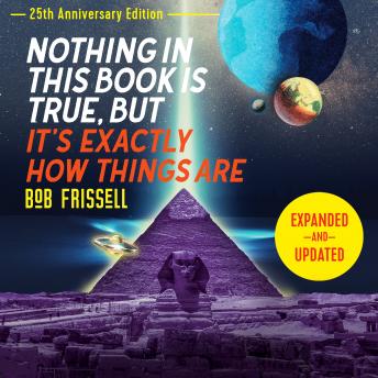Download Best Audiobooks Philosophy Nothing in This Book Is True, But It's Exactly How Things Are, 25th Anniversary Edition by Bob Frissell Free Audiobooks for Android Philosophy free audiobooks and podcast