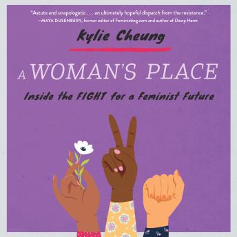 Listen Free to Woman's Place: Inside the Fight for a Feminist Future by ...