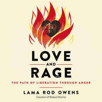 Love and Rage: The Path of Liberation through Anger