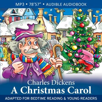 A Christmas Carol: Adapted for Bedtime Reading & Young Readers