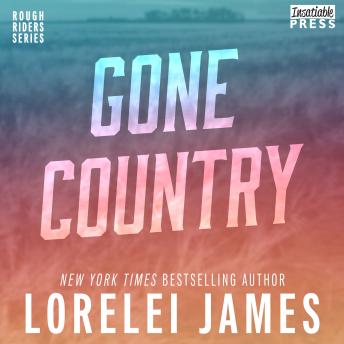 Download Gone Country: Rough Riders, Book 14 by Lorelei James