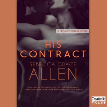 His Contract: Legally Bound, Book 1, Rebecca Grace Allen