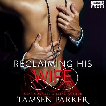 Reclaiming His Wife: After Hours, Book Three, Audio book by Tamsen Parker