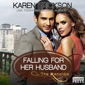 Falling for Her Husband: The Renaldis, Book 3