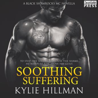 Soothing Suffering: A Black Shamrocks MC Introductory Novella