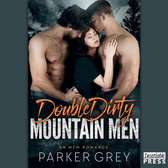 Double Dirty Mountain Men: An MFM Menage Romance