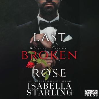 Last Broken Rose: Rose and Thorn, Book Three sample.