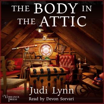 Body in the Attic: A Jazzi Zanders Mystery, Book One, Audio book by Judi Lynn