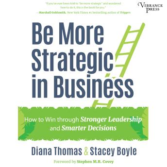 Be More Strategic in Business: How to Win Through Stronger Leadership and Smarter Decisions