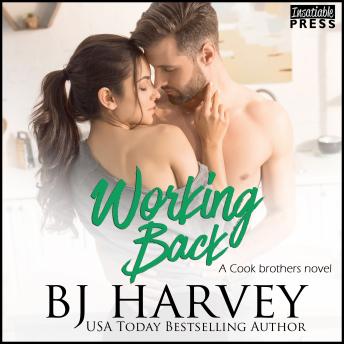 Working Back: A House Flipping Rom Com (Cook Brothers, Book Three)