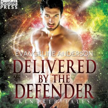 Delivered by the Defender: A Kindred Tales Novel sample.