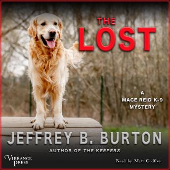 The Lost: A Mace Reid K-9 Mystery, Book Three