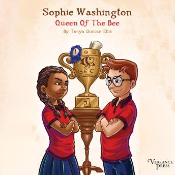 Sophie Washington: Queen of the Bee: Sophie Washington, Book One