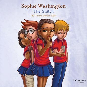 Download Sophie Washington: The Snitch: Sophie Wasington, Book Two by Tonya Duncan Ellis