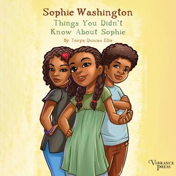 Sophie Washington: Things You Didn't Know About Sophie: Sophie Washington, Book Three